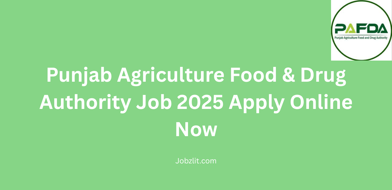 Punjab Agriculture Food & Drug Authority Job 2025 Apply Online Now