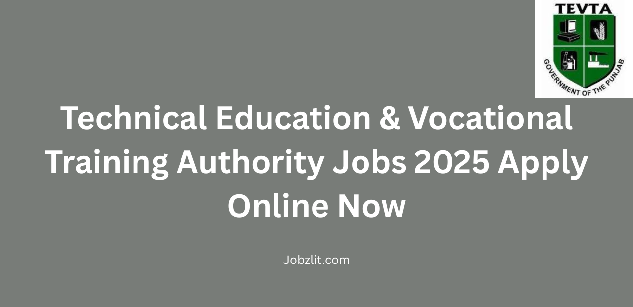 Technical Education & Vocational Training Authority Jobs 2025 Apply Online Now