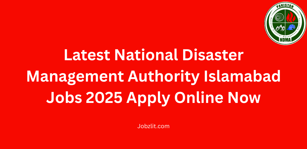 Latest National Disaster Management Authority Islamabad Jobs 2025 Apply Online Now